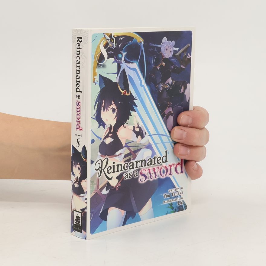 Yuu Tanaka Reincarnated as a Sword Vol. 8