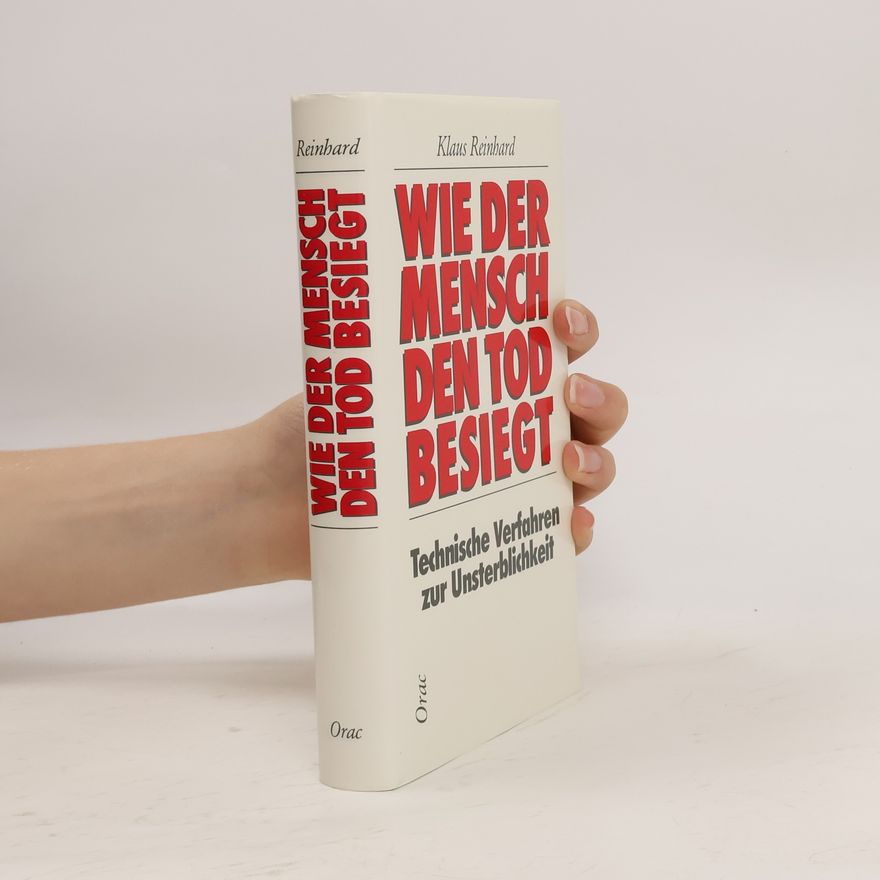 Klaus Reinhard Wie der Mensch den Tod besiegt