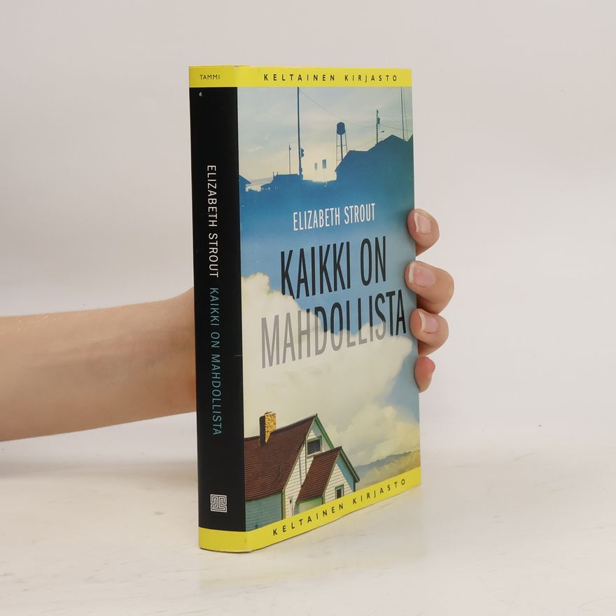 Elizabeth Strout Kaikki on mahdollista