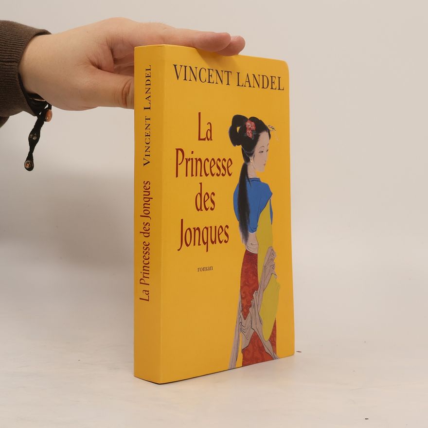 Vincent Landel La princesse des jonques