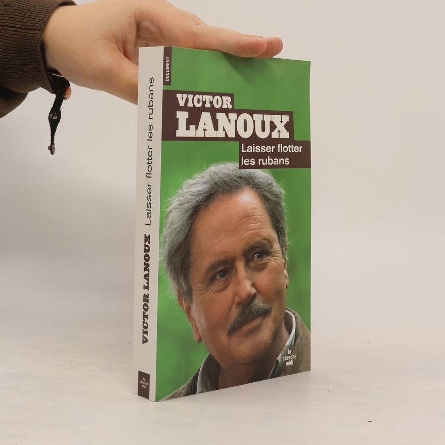 Victor Lanoux Laisser flotter les rubans