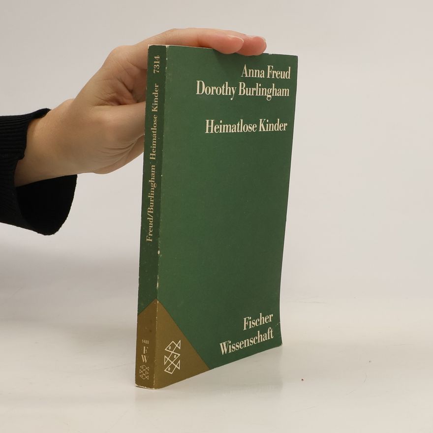 Anna Freud Heimatlose Kinder