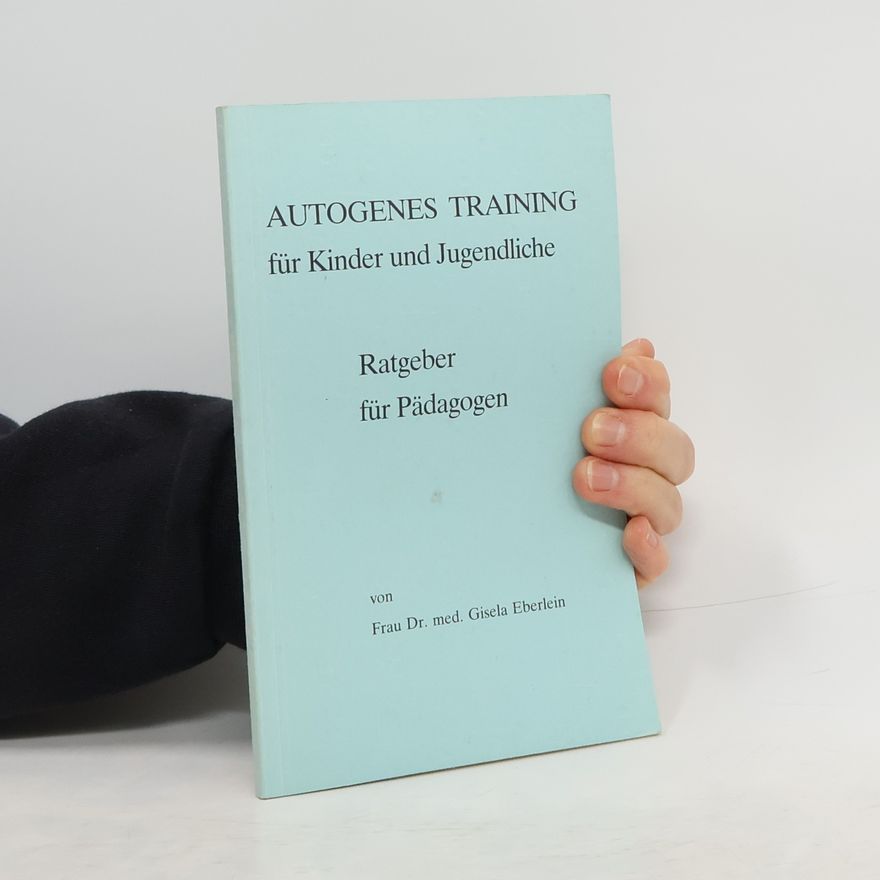 Gisela Eberlein Autogenes Training für Kinder und Jugendliche