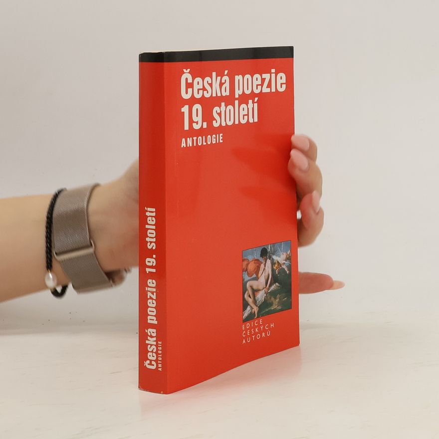 Ivana Žatečková Česká poezie 19. století. Antologie