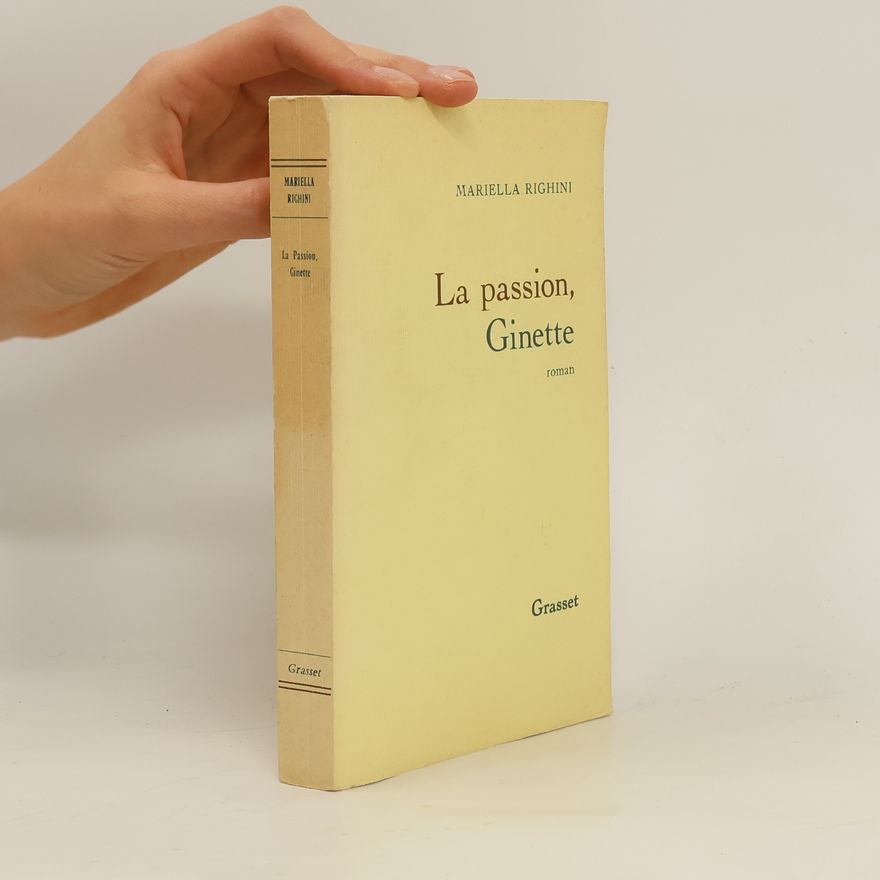 Mariella Righini La passion, Ginette