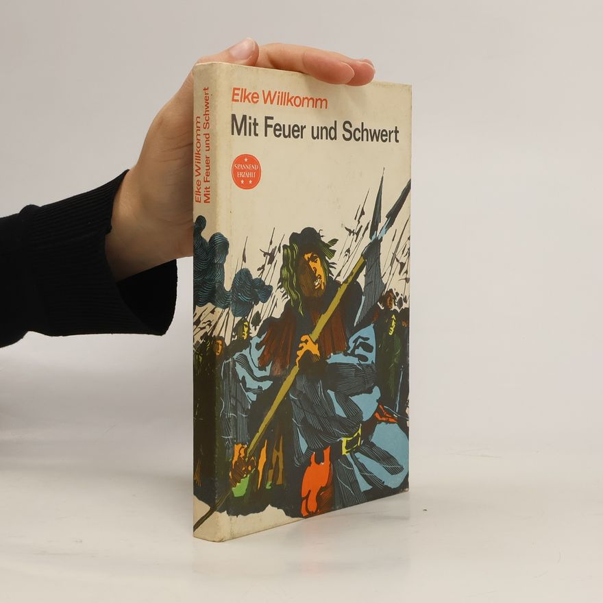 Elke Willkomm Mit Feuer und Schwert