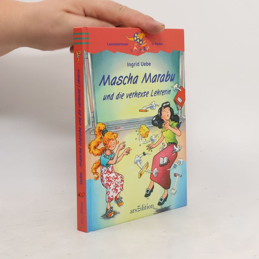 Ingrid Uebe Mascha Marabu und die verhexte Lehrerin
