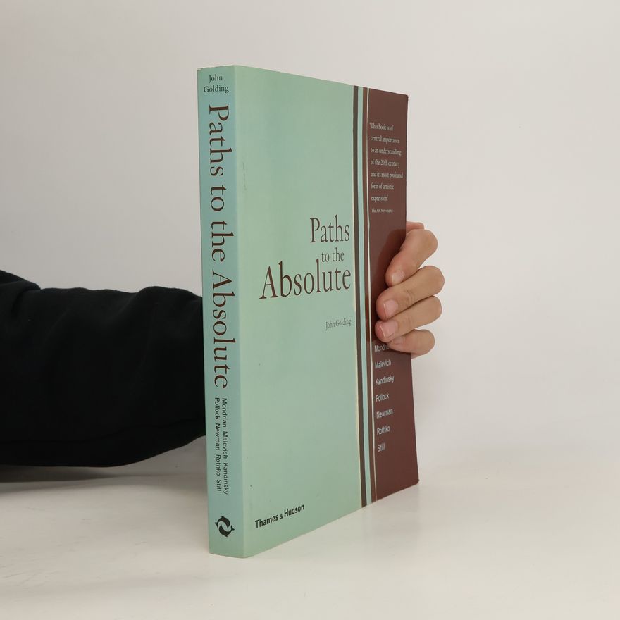 John Golding Paths to the Absolute