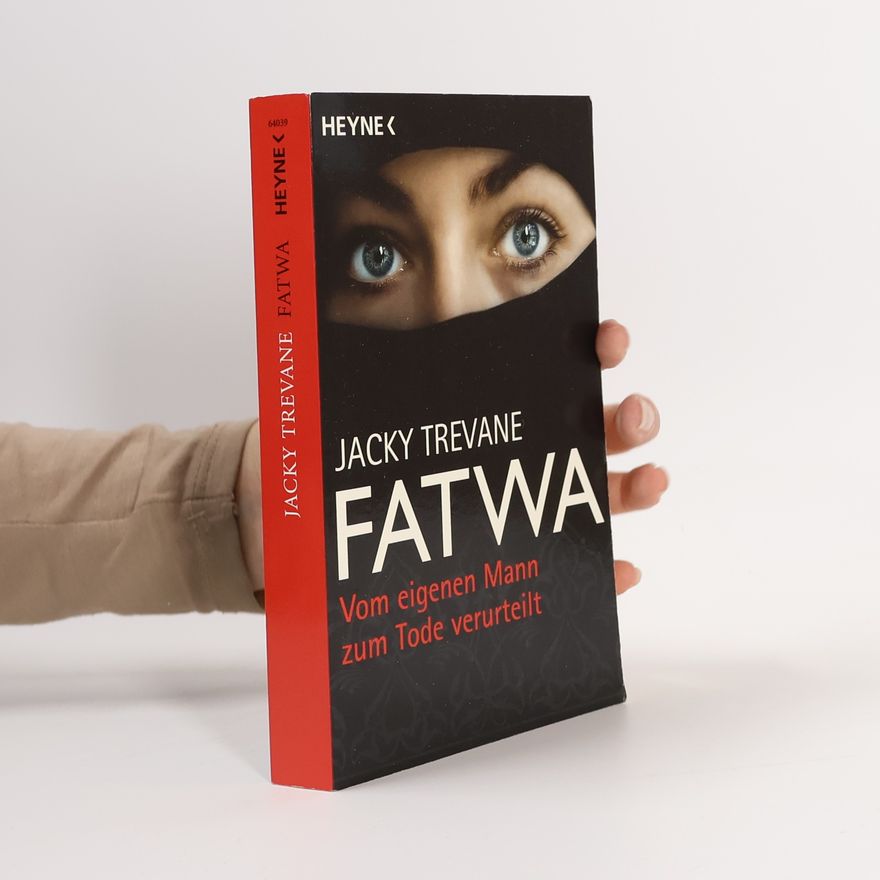 Jacky Trevane Fatwa: vom eigenen Mann zum Tode verurteilt