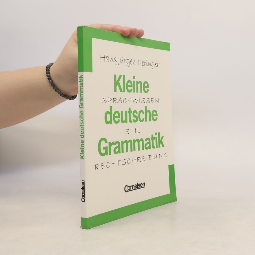 Hans Jürgen Heringer Kleine deutsche Grammatik