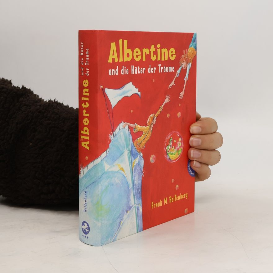 Frank Maria Reifenberg Albertine und die Hüter der Träume