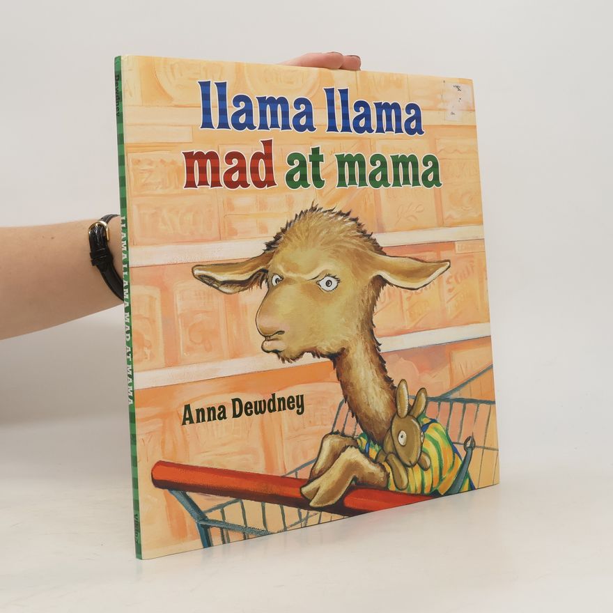 Anna Dewdney Llama Llama Mad at Mama