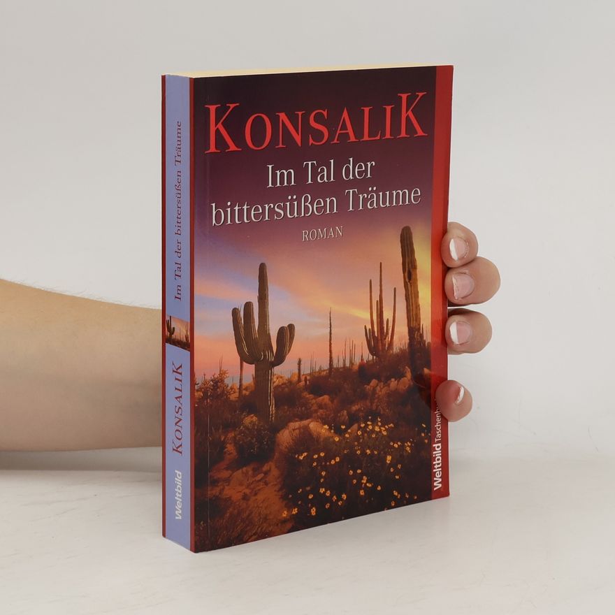 Heinz Günther Konsalik Im Tal der bittersüßen Träume