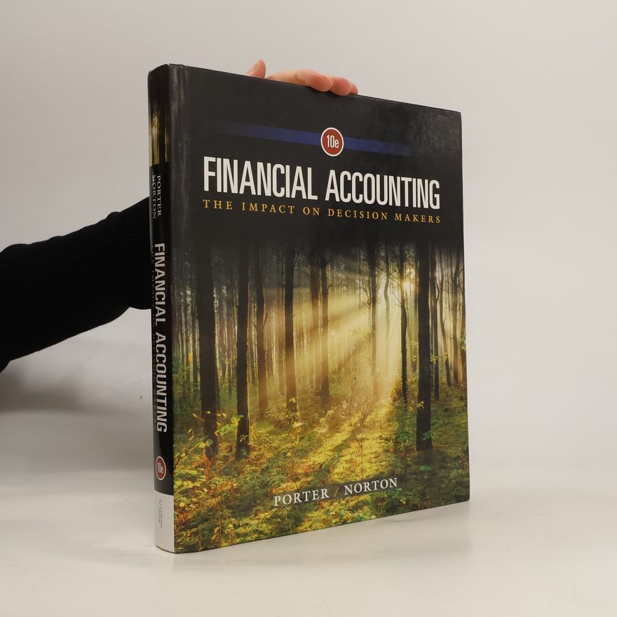 Curtis L. Norton Financial Accounting: The Impact on Decision Makers