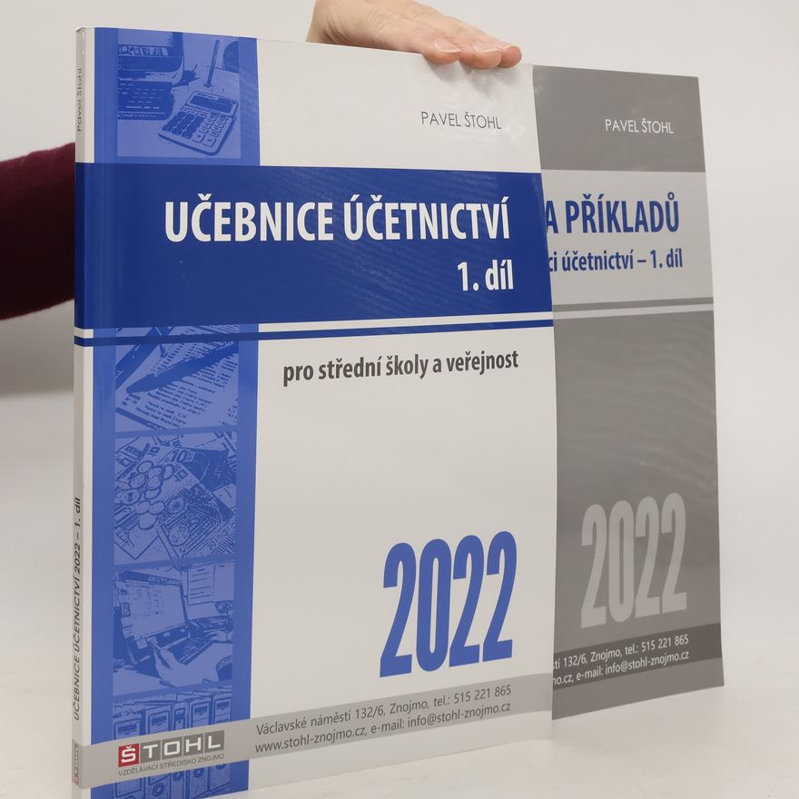 Pavel Štohl Učebnice účetnictví 2022 1. díl + Sbírka příkladů k učebnici účetnictví - 1. díl