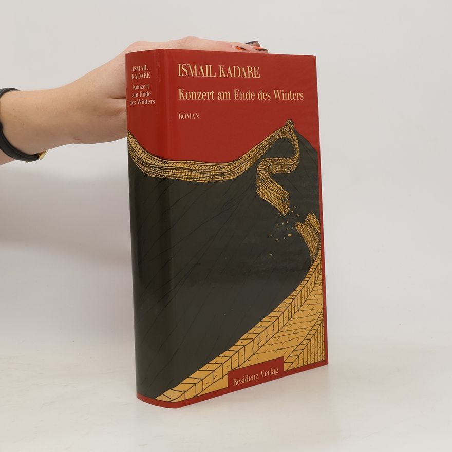 Ismail Kadare Das Konzert am Ende des Winters. Roman
