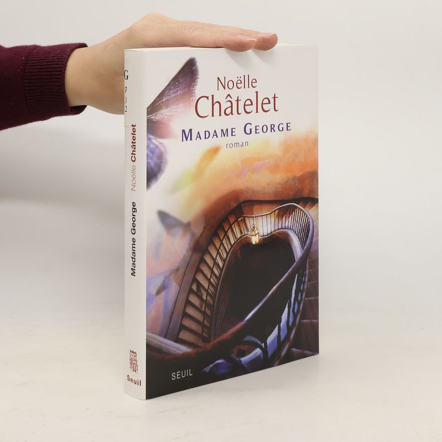 Noëlle Châtelet Madame George