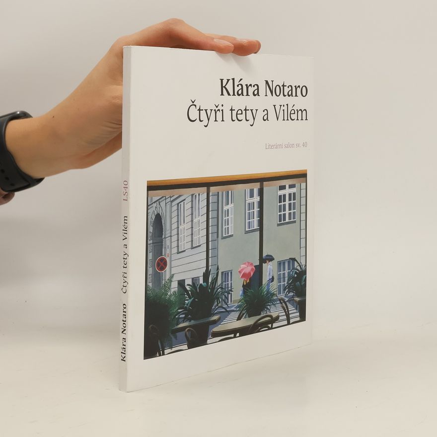 Klára Notaro Čtyři tety a Vilém