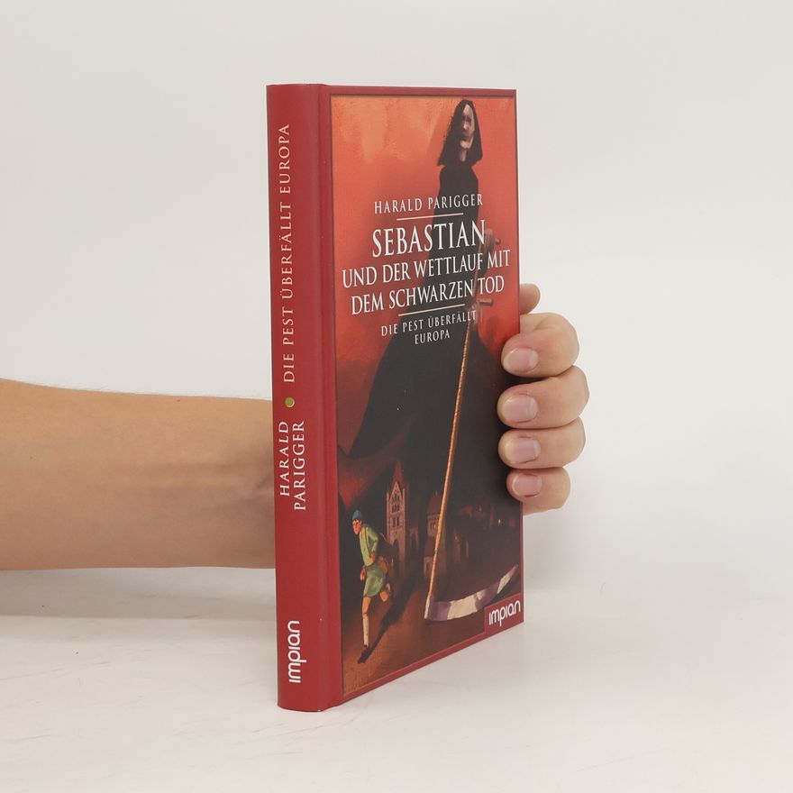 Harald Parigger Sebastian und der Wettlauf mit dem Schwarzen Tod