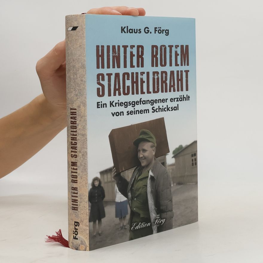 Klaus G. Förg Hinter rotem Stacheldraht