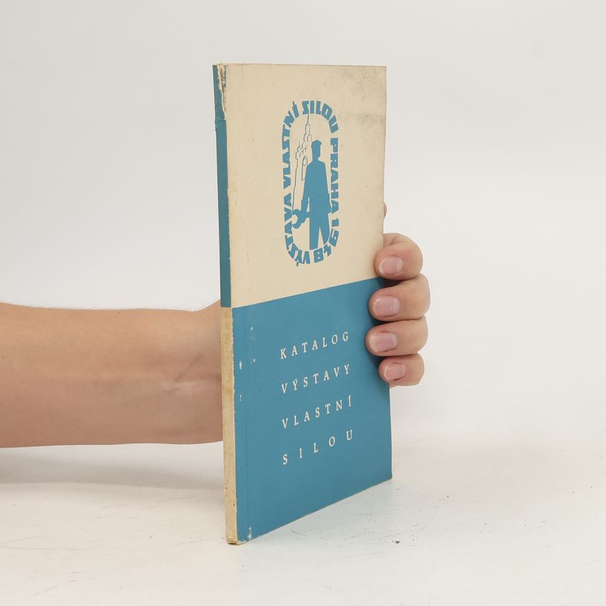 Kolektiv autorů Katalog výstavy Vlastní silou