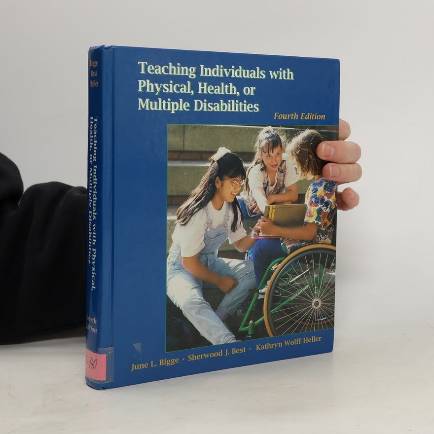 Kathryn W. Heller Teaching Individuals with Physical, Health, or Multiple Disabilities