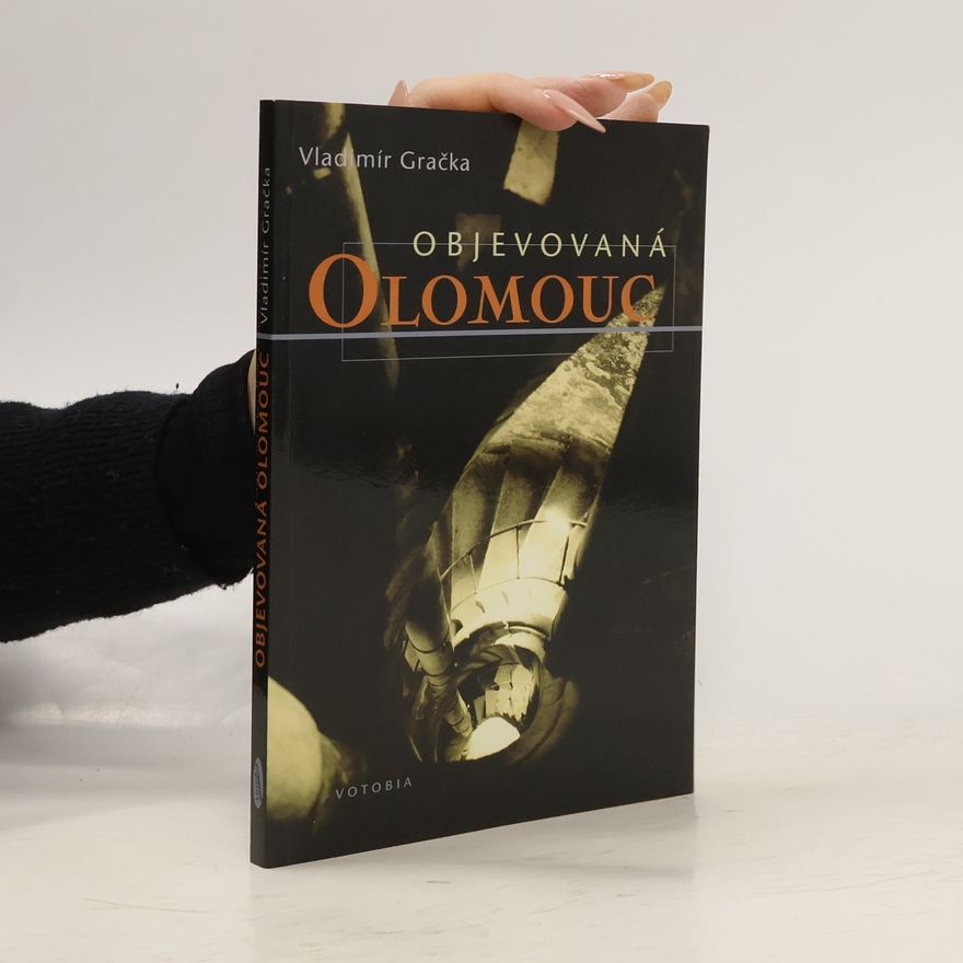 Vladimír Gračka Objevovaná Olomouc