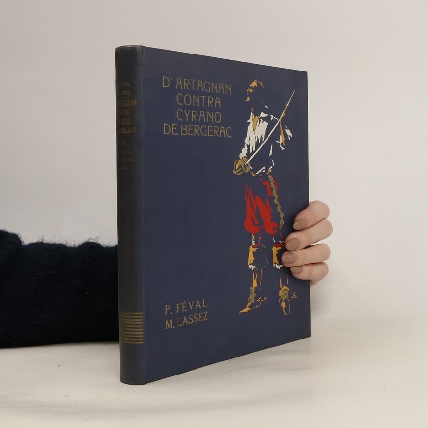 Paul Féval Syn D'Artagnan contra Cyrano de Bergerac. Díl IV.
