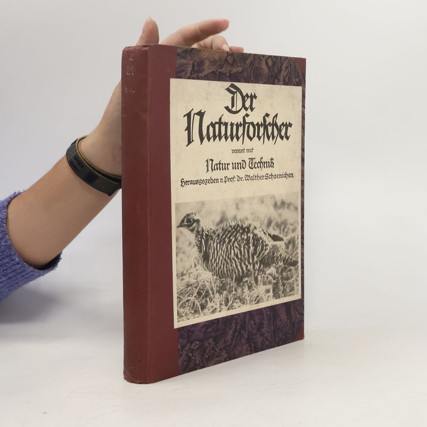 Walther Schoenichen Die Naturforscher vereint mit Natur und Technik.