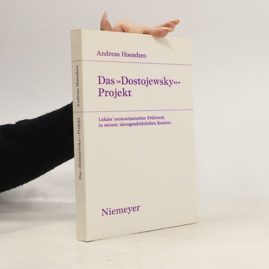 Andreas Hoeschen Das "Dostojewsky"-Projekt