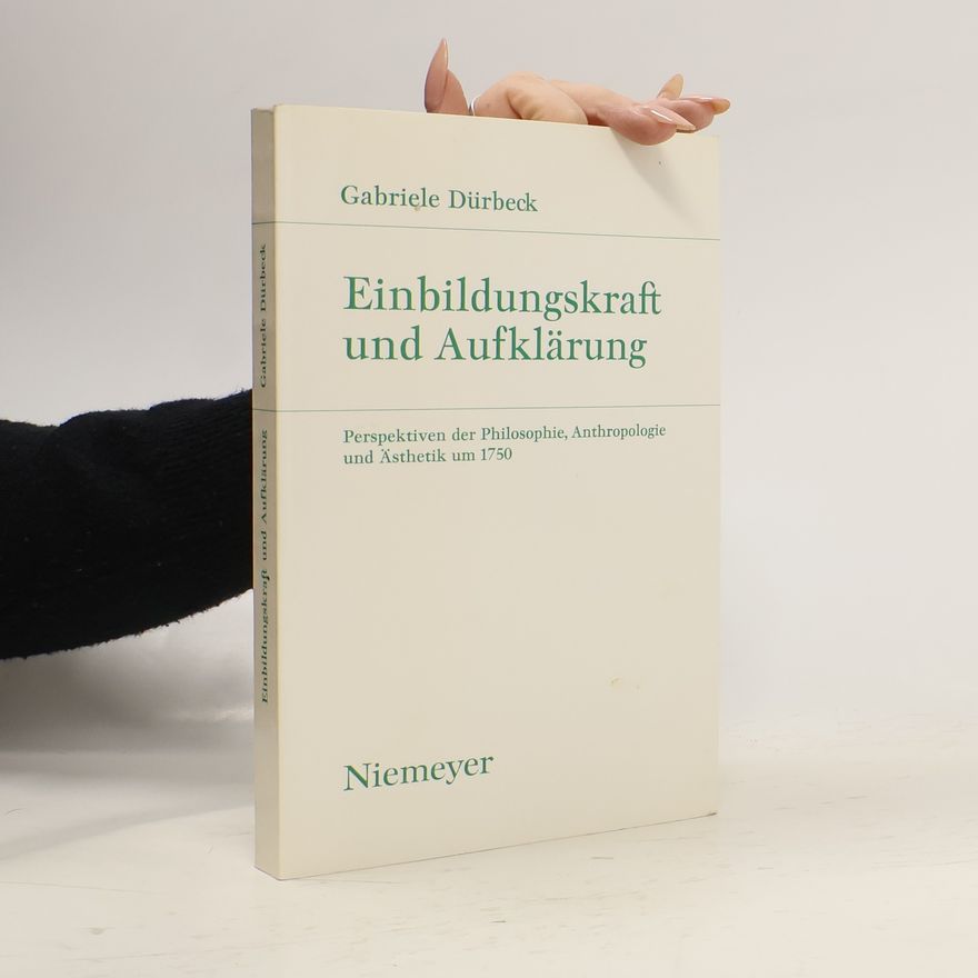 Gabriele Dürbeck Einbildungskraft und Aufklärung