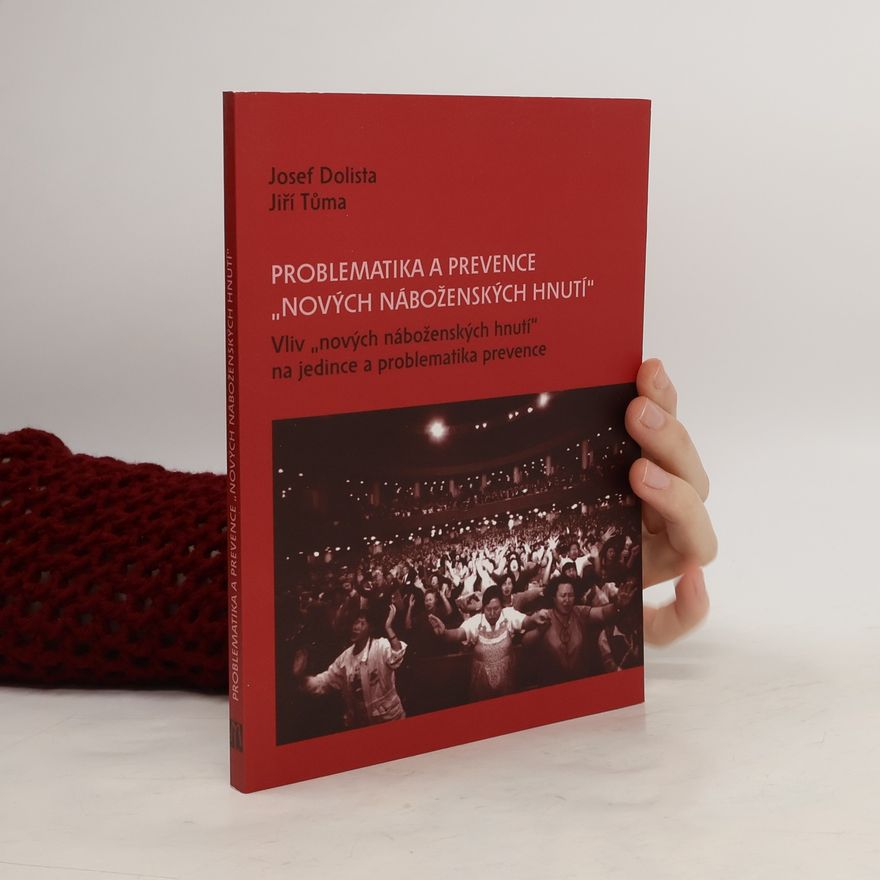 Josef Dolista Problematika a prevence "nových náboženských hnutí"
