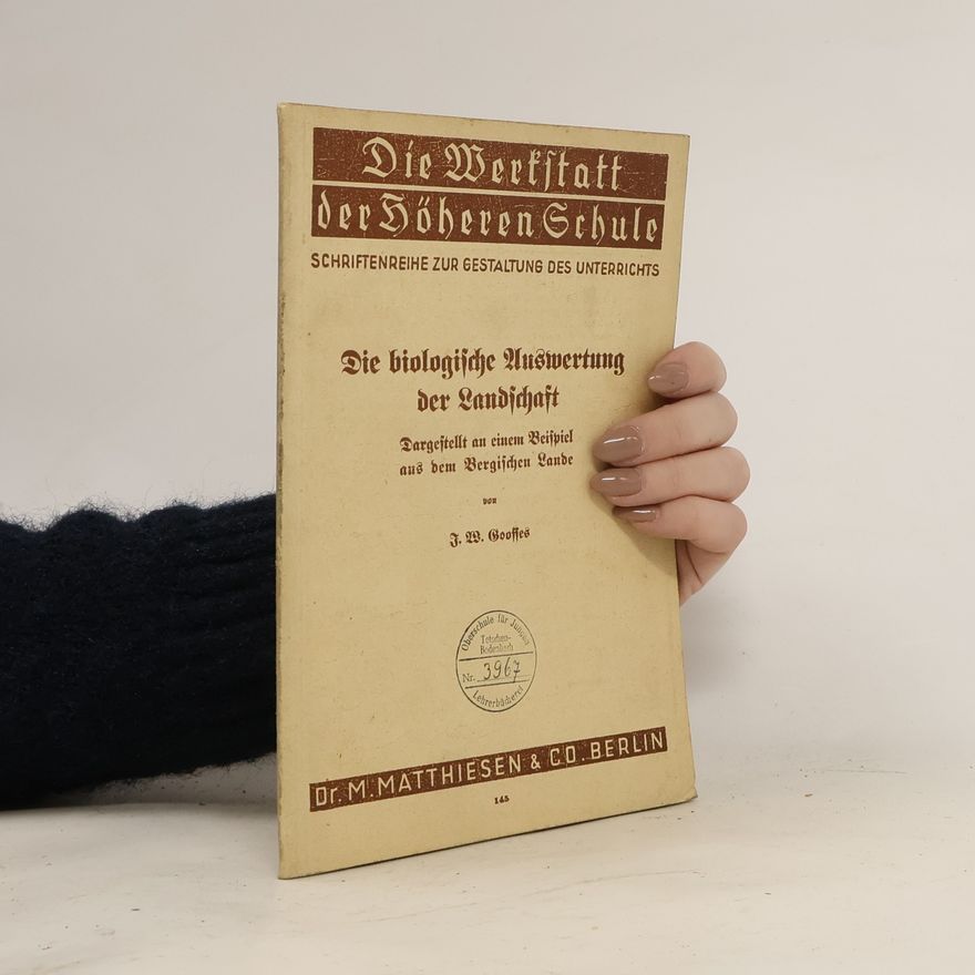 Johann Wilhelm Goosses Die biologische Auswertung der Landschaft