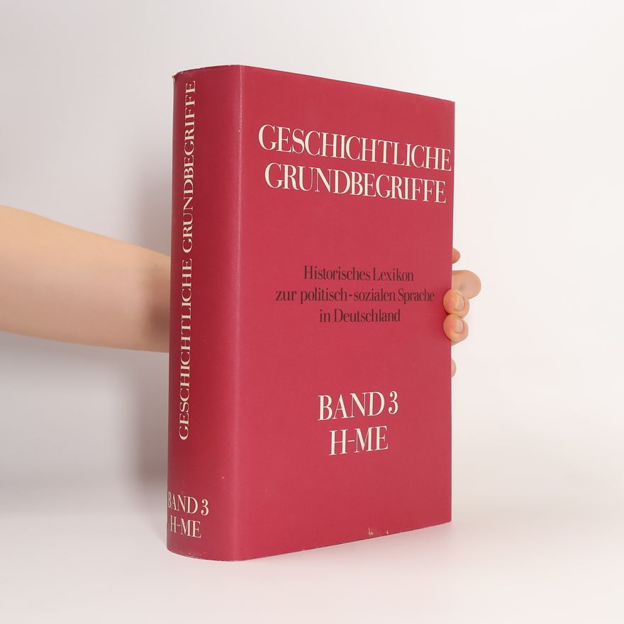 Kolektiv autorů Geschichtliche Grundbegriffe