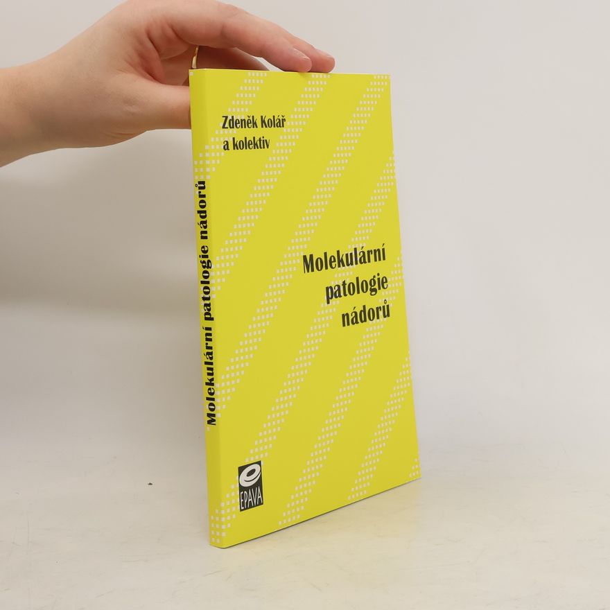 Zdeněk Kolář Molekulární patologie nádorů