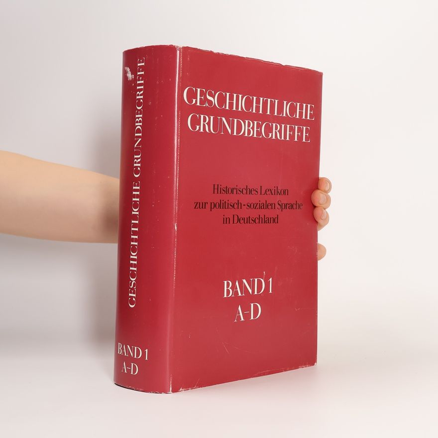 Kolektiv autorů Geschichtliche Grundbegriffe