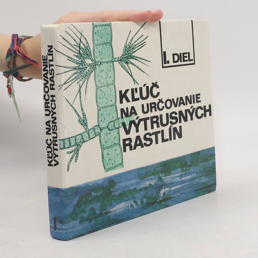 Kolektiv autorů Kľúč na určovanie výtrusných rastlín I. diel