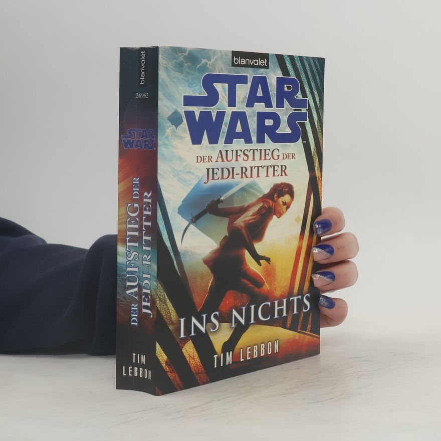 Tim Lebbon Star wars - der Aufstieg der Jedi-Ritter ins Nichts