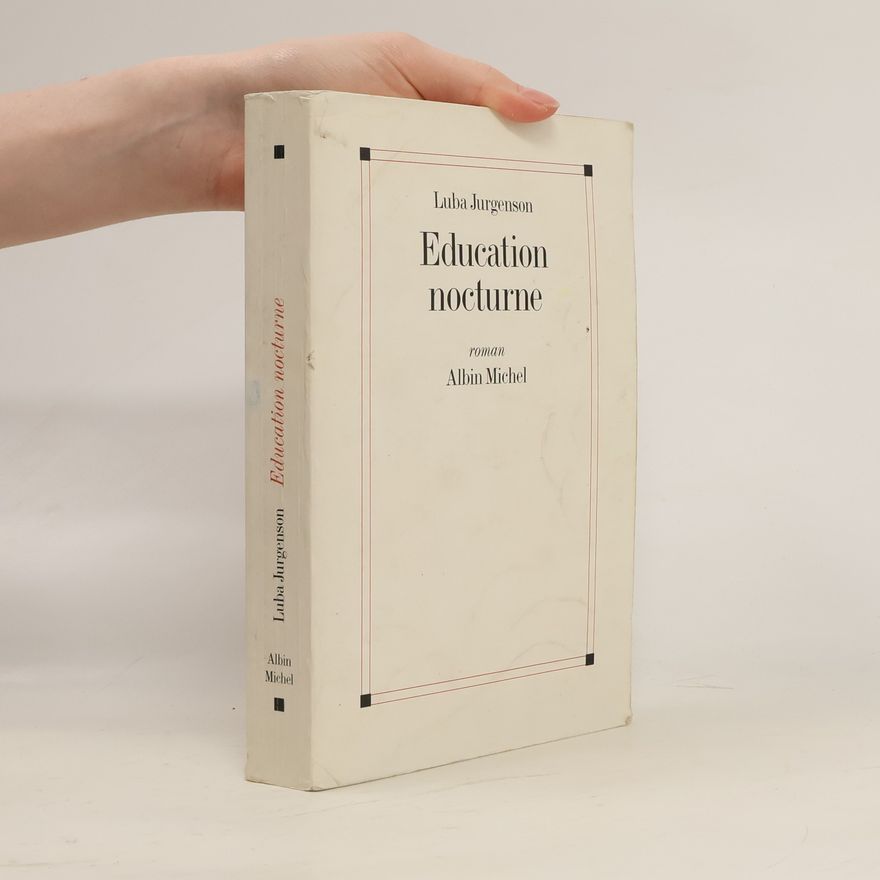 Luba Jurgenson Romans, nouvelles, récits (Domaine français): Éducation nocturne