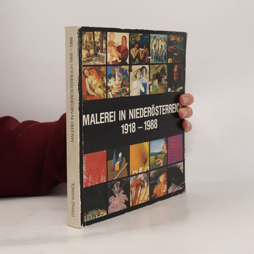 Franz Kaindl Malerei in Niederösterreich 1918-1988