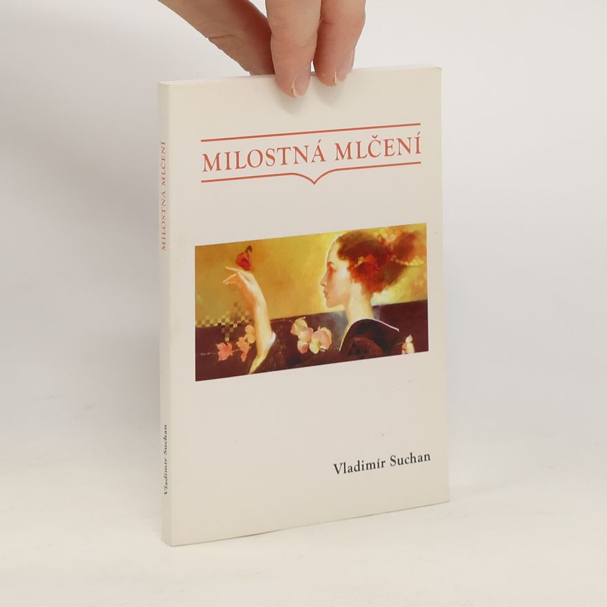 Vladimír Suchan Milostná mlčení
