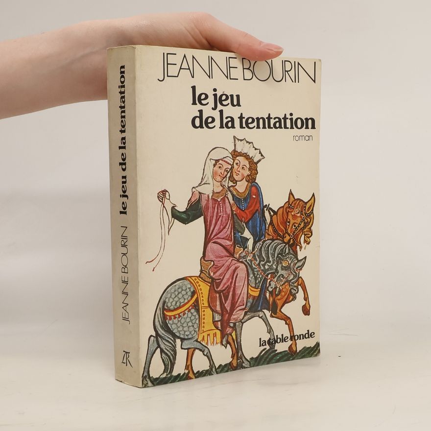 Jeanne Bourin Le jeu de la tentation