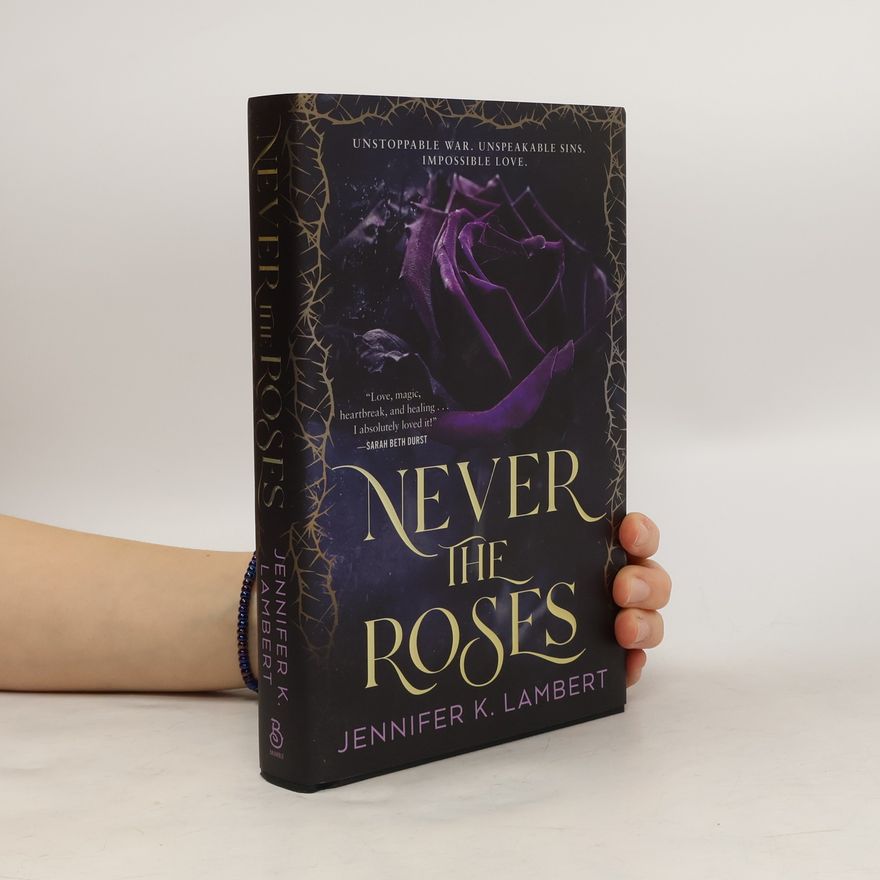 Jennifer K. Lambert Never the Roses