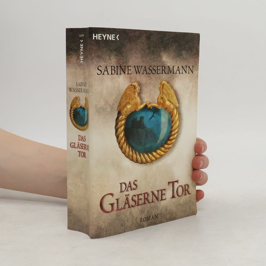 Sabine Wassermann Das gläserne Tor