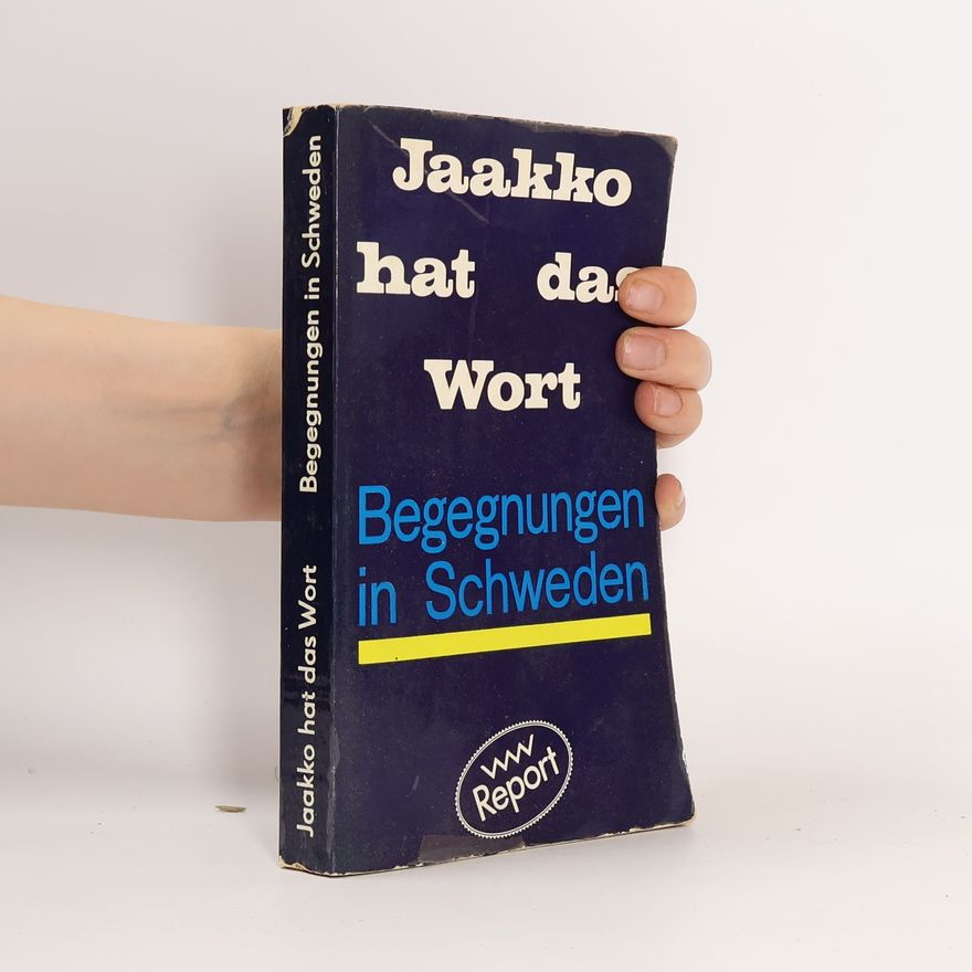 Gisela Kosubek Jaakko hat das Wort. Begegnungen in Schweden