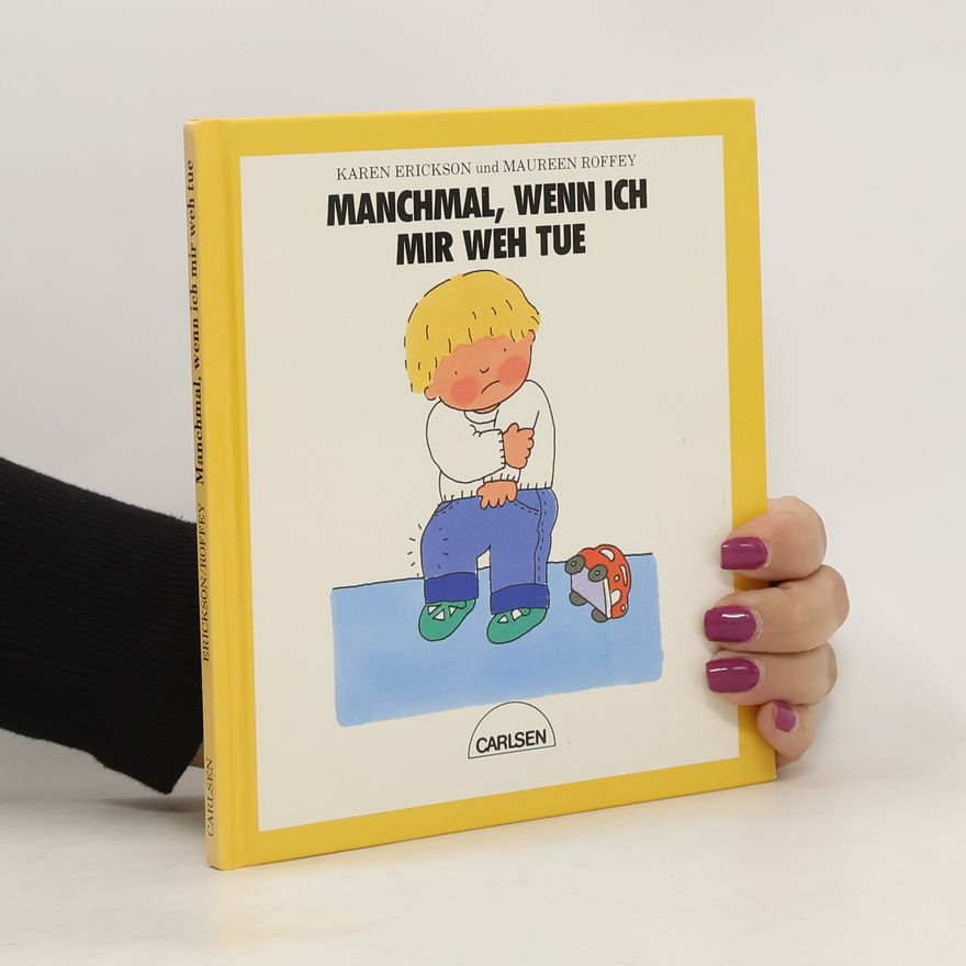 Karen Erickson Manchmal, wenn ich mir weh tue