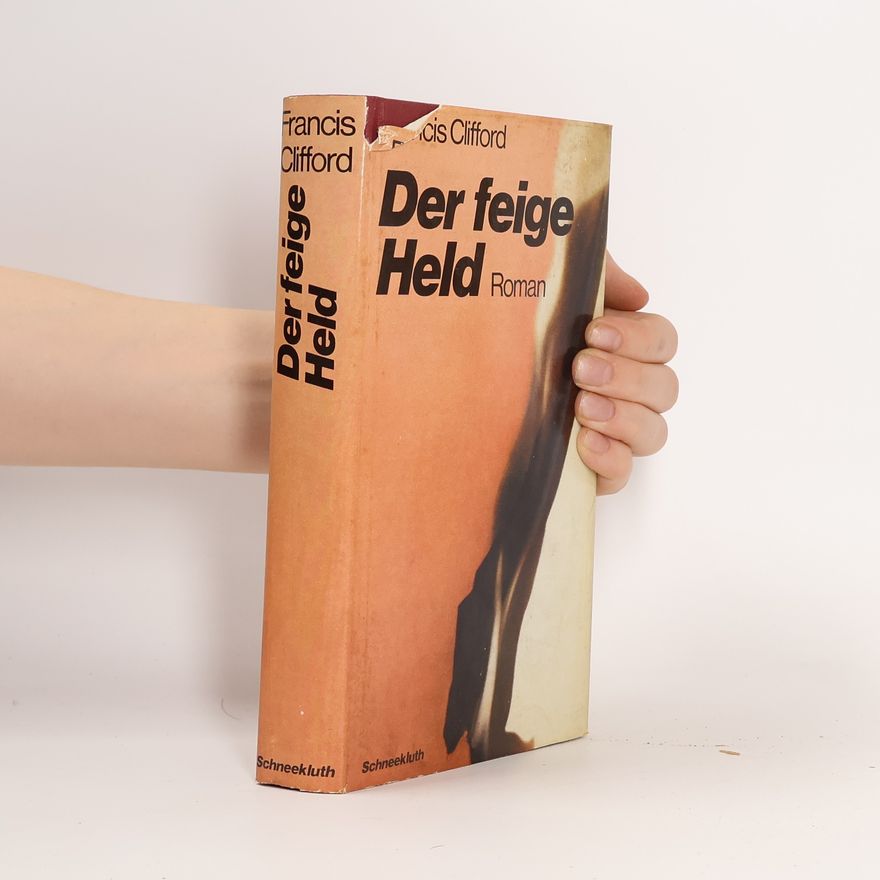 Francis Clifford Der feige Held