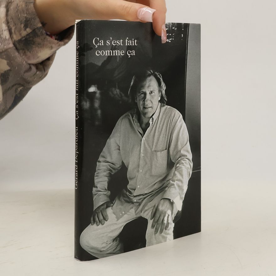 Gérard Depardieu Ça s'est fait comme ça