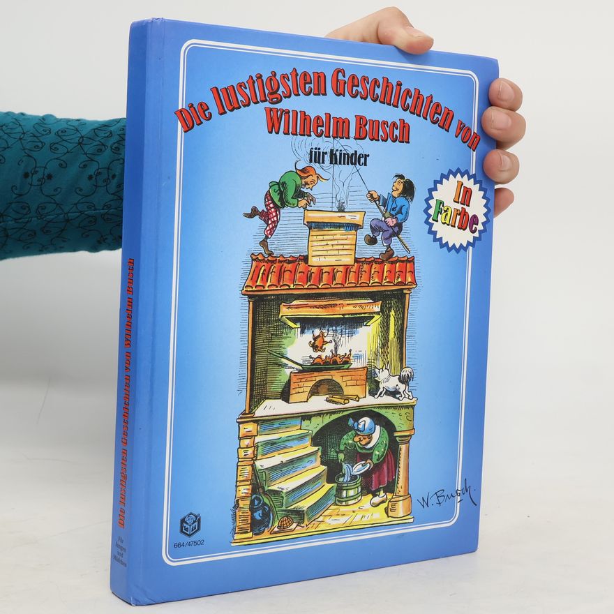 Wilhelm Busch Die lustigsten Geschichten von Wilhelm Busch für Kinder