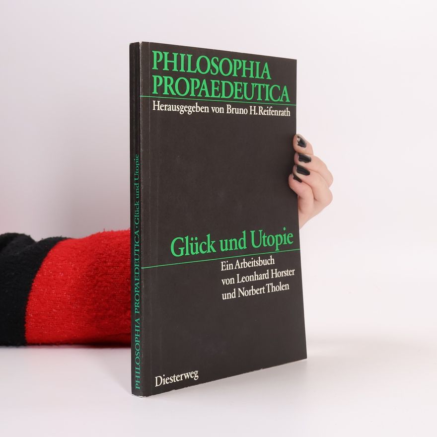 Leonhard Horster Glück und Utopie